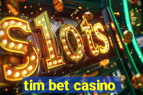 tim bet casino